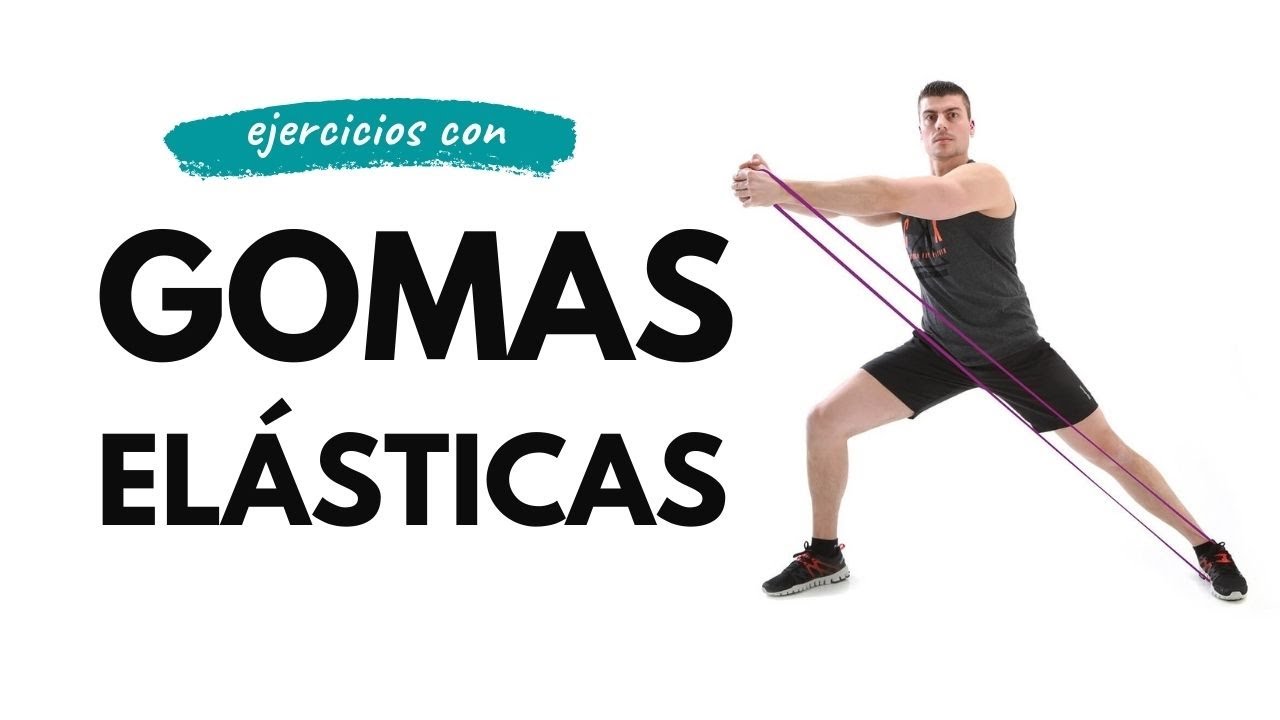 ejercicios con gomas elasticas cerradas