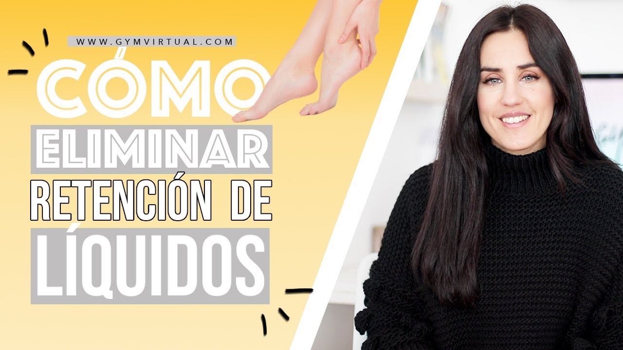 retención de líquidos como eliminar