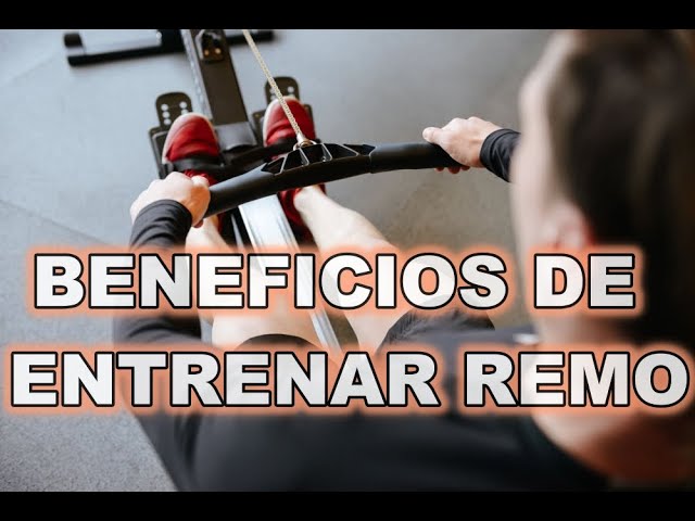 beneficios de hacer remo en maquina