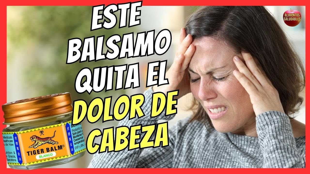bálsamo de tigre dolor de cabeza