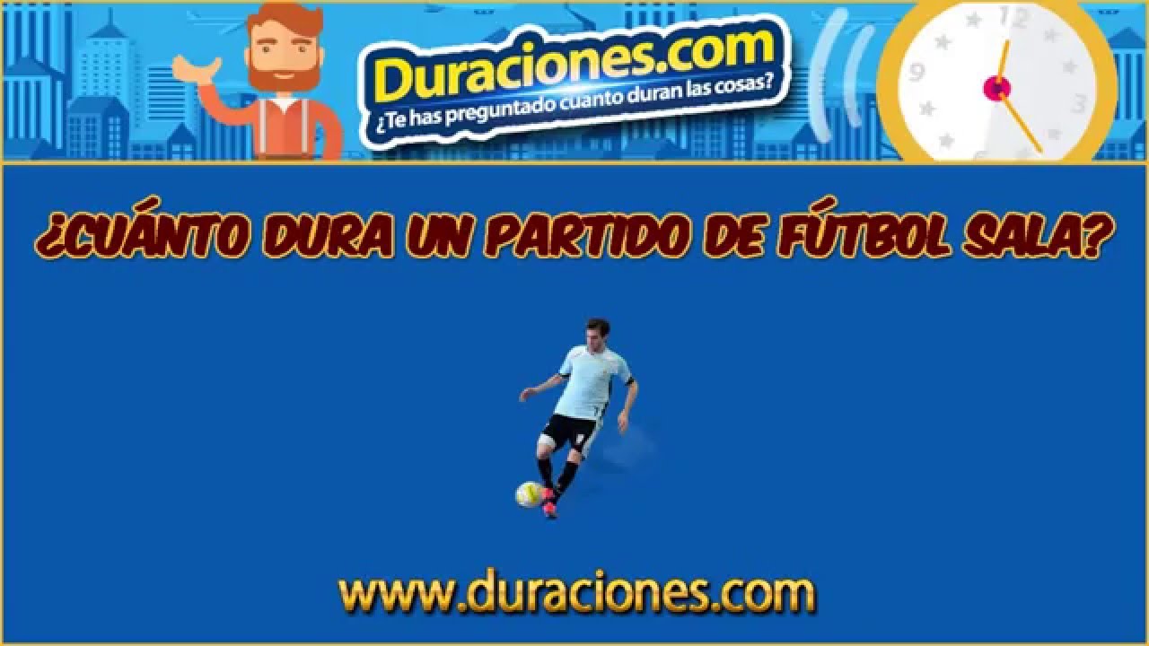 cuanto dura un partido de futbol sala profesional