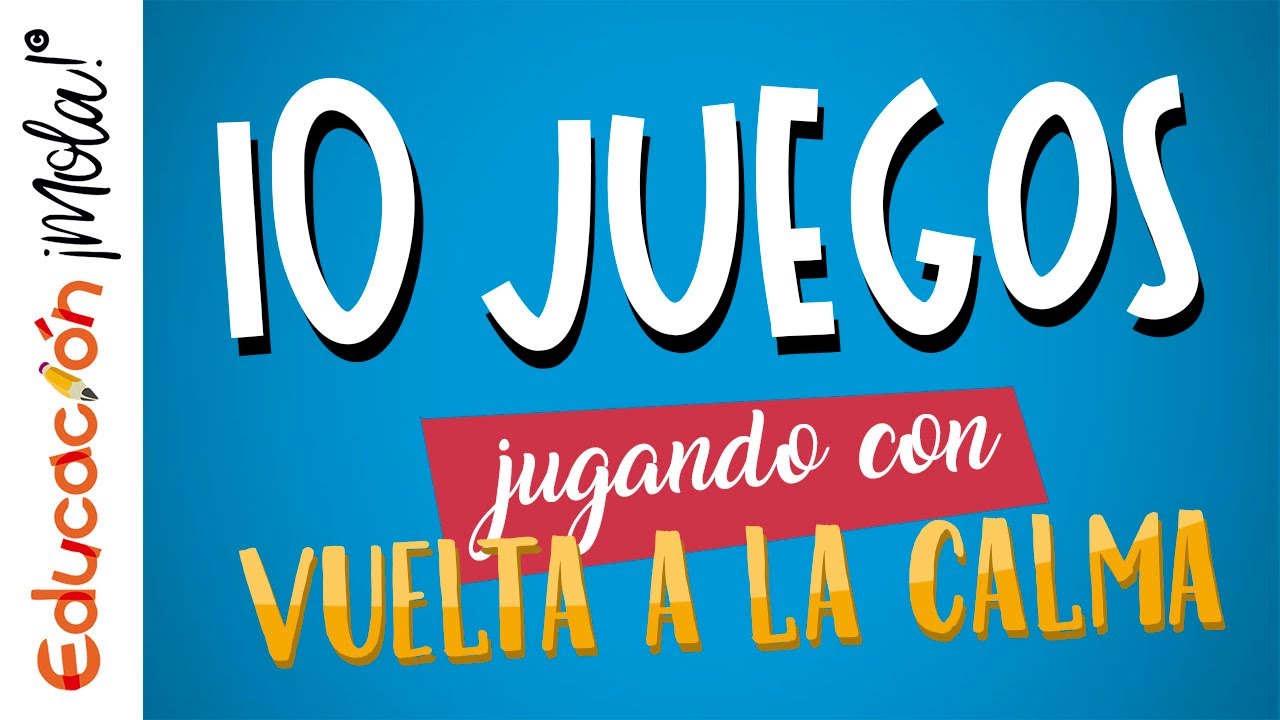juegos de vuelta a la calma ejemplos