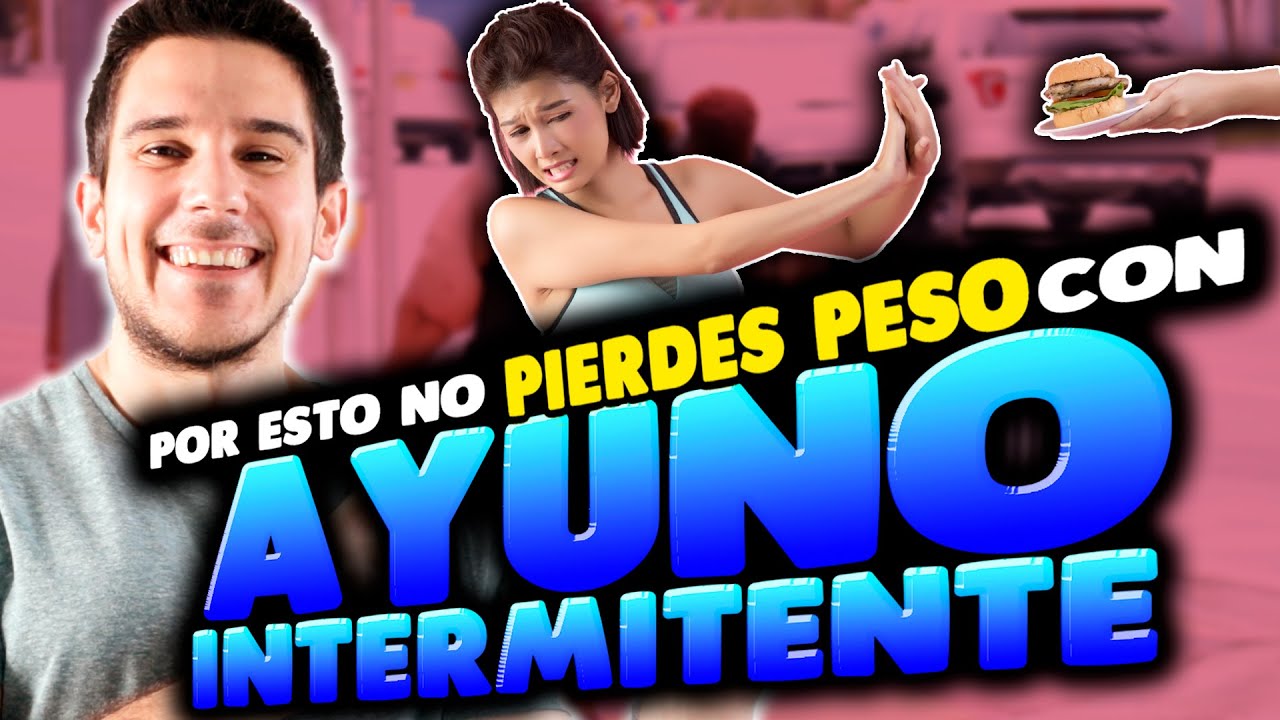no pierdo peso con el ayuno intermitente