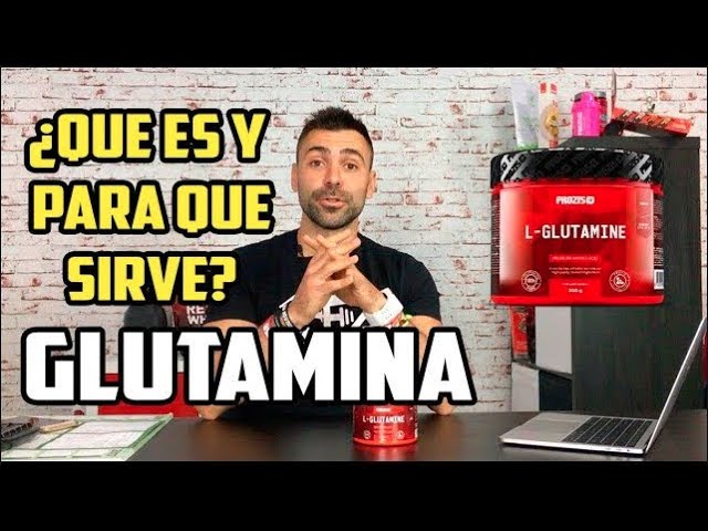 para que es buena la glutamina